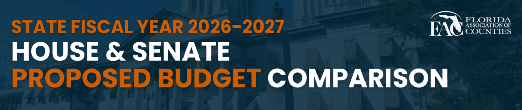 SFY 2026 – 27 House & Senate Budget – Florida Association of Counties